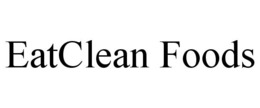 EATCLEAN FOODS trademark