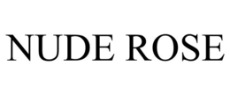 NUDE ROSE trademark