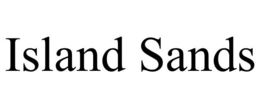 ISLAND SANDS trademark