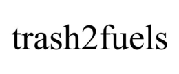 TRASH2FUELS trademark