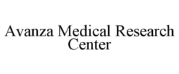 AVANZA MEDICAL RESEARCH CENTER trademark