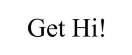 GET HI! trademark