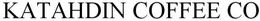 KATAHDIN COFFEE CO trademark