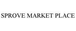 SPROVE MARKET PLACE trademark