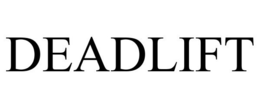 DEADLIFT trademark