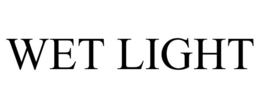 WET LIGHT trademark
