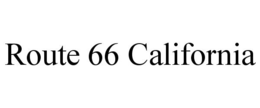 ROUTE 66 CALIFORNIA trademark