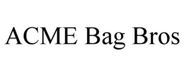 ACME BAG BROS trademark