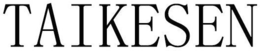 TAIKESEN trademark
