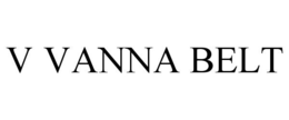 V VANNA BELT trademark