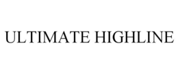 ULTIMATE HIGHLINE trademark