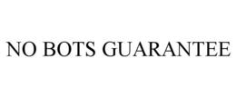 NO BOTS GUARANTEE trademark