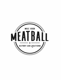 MILE HIGH MEATBALL EATERY AND LIBATIONS trademark