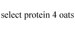 SELECT PROTEIN 4 OATS trademark