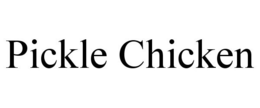PICKLE CHICKEN trademark