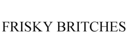 FRISKY BRITCHES trademark