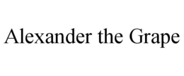 ALEXANDER THE GRAPE trademark
