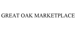 GREAT OAK MARKETPLACE trademark