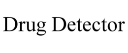 DRUG DETECTOR trademark