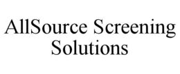 ALLSOURCE SCREENING SOLUTIONS trademark