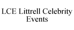 LCE LITTRELL CELEBRITY EVENTS trademark