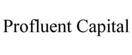 PROFLUENT CAPITAL trademark