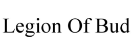 LEGION OF BUD trademark