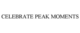 CELEBRATE PEAK MOMENTS trademark