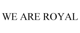 WE ARE ROYAL trademark