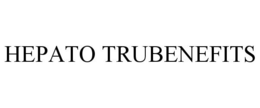 HEPATO TRUBENEFITS trademark