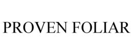 PROVEN FOLIAR trademark