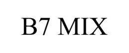 B7 MIX trademark