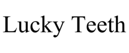 LUCKY TEETH trademark