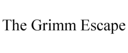 THE GRIMM ESCAPE trademark