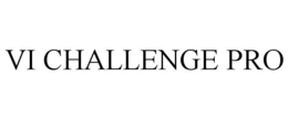 VI CHALLENGE PRO trademark