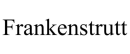 FRANKENSTRUTT trademark