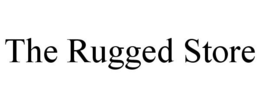 THE RUGGED STORE trademark
