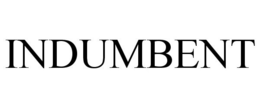 INDUMBENT trademark