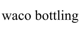 WACO BOTTLING trademark