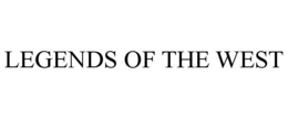 LEGENDS OF THE WEST trademark