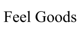 FEEL GOODS trademark