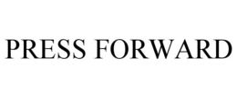 PRESS FORWARD trademark