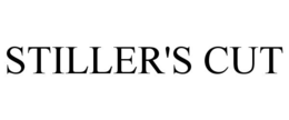 STILLER'S CUT trademark