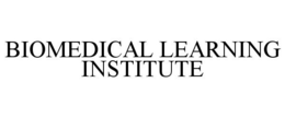 BIOMEDICAL LEARNING INSTITUTE trademark