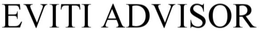 EVITI ADVISOR trademark