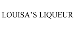 LOUISA'S LIQUEUR trademark
