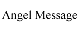 ANGEL MESSAGE trademark