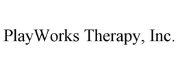 PLAYWORKS THERAPY, INC. trademark