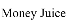 MONEY JUICE trademark