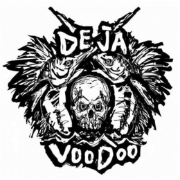 DEJA VOODOO trademark